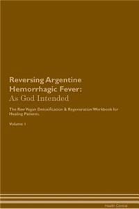 Reversing Argentine Hemorrhagic Fever
