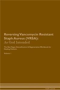 Reversing Vancomycin Resistant Staph Aureus (VRSA)