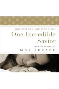One Incredible Savior