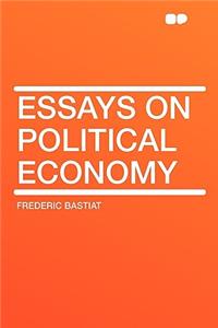 Essays on Political Economy