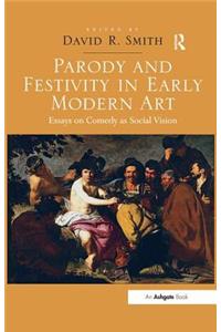 Parody and Festivity in Early Modern Art