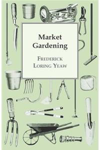 Market Gardening