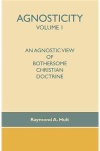 Agnosticity Volume 1