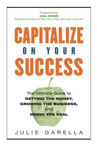 Capitalize on Your Success