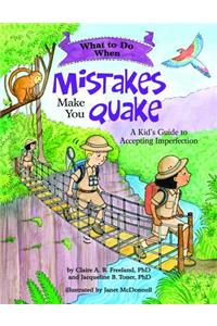 What to Do When Mistakes Make You Quake