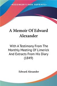 A Memoir Of Edward Alexander