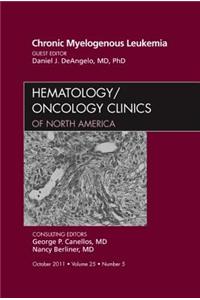 Chronic Myelogenous Leukemia, an Issue of Hematology/Oncology Clinics of North America