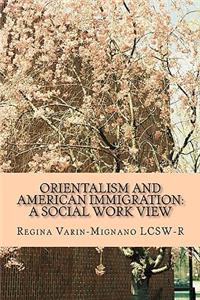 Orientalism And American Immigration