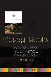 Gypsy Boots: A Young Woman Hitchhikes Through Europe, 1958-59