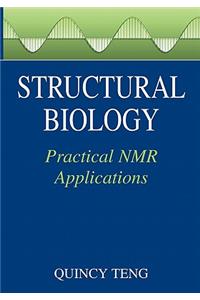 Structural Biology: Practical NMR Applications