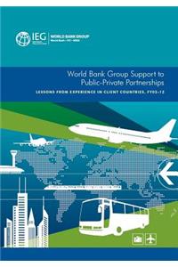 World Bank Group Support to Public-Private Partnerships