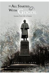 It All Started with Gogol