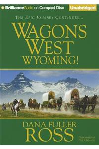 Wagons West Wyoming!