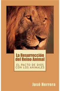 La Resurrección del Reino Animal