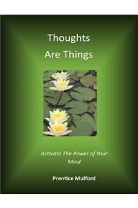 Thoughts Are Things