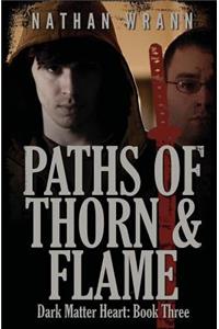Paths of Thorn and Flame