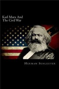 Karl Marx and the Civil War