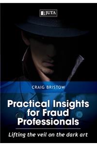 Practical Insights for Fraud Professionals