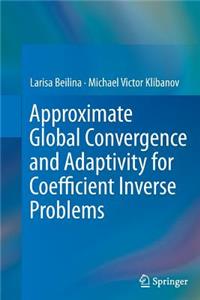Approximate Global Convergence and Adaptivity for Coefficient Inverse Problems