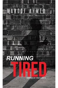 Running Tired