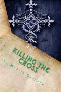 Killing the Cross