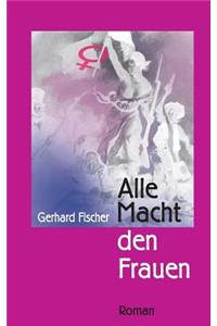 Alle Macht Den Frauen