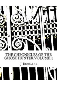 The Chronicles of the Ghost Hunter Collection Volume 1
