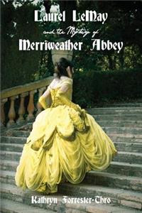 Laurel LeMay and the Mystery of Merriweather Abbey