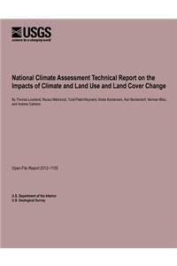 National Climate Assessment Technical Report on the Impacts of Climate and Land Use and Land Cover Change