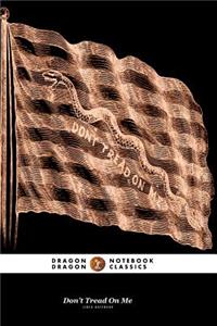 Don't Tread On Me Lined Notebook