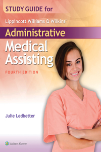 Study Guide for Lippincott Williams & Wilkins' Administrative Medical Assisting