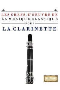Les Chefs-d'Oeuvre de la Musique Classique Pour La Clarinette
