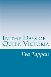 In the Days of Queen Victoria