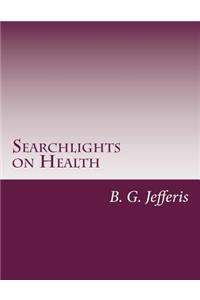 Searchlights on Health