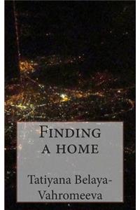 Finding a Home