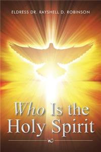 Who Is the Holy Spirit