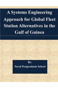 Systems Engineering Approach for Global Fleet Station Alternatives in the Gulf of Guinea