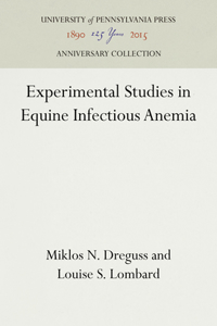 Experimental Studies in Equine Infectious Anemia