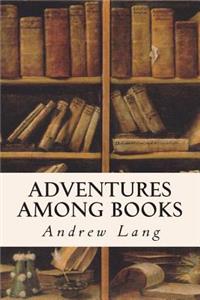 Adventures Among Books