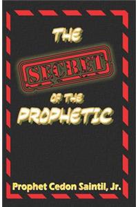 Secret Of The Prophetic
