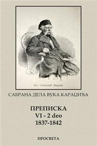 Vuk Karadzic, Prepiska 6 (1837-1842) II Deo