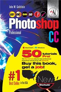 Photoshop CC Professional 56 (Macintosh/Windows): Buy This Book, Get a Job!