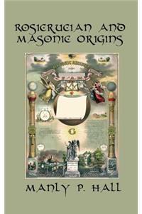 Rosicrucian and Masonic Origins