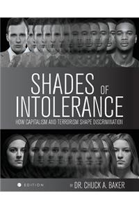 Shades of Intolerance: How Capitalism and Terrorism Shape Discrimination: How Capitalism and Terrorism Shape Discrimination