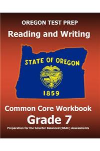 OREGON TEST PREP Reading and Writing Common Core Workbook Grade 7