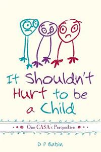 It Shouldn't Hurt to be a Child