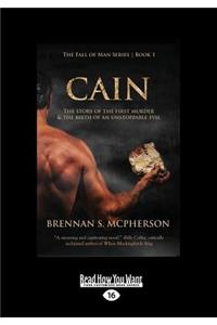 Cain: The Story of the First Murder and the Birth of an Unstoppable Evil (Large Print 16pt)