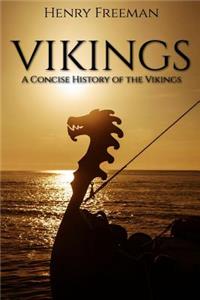 Vikings: A Concise History of the Vikings