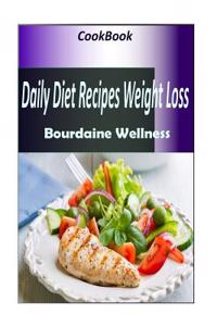 Weight Watchers Ultimate: Over 100 Weight Loss Recipes '' Daily Diet Recipes Weight Loss''