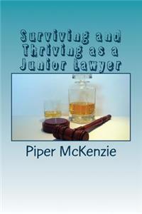 Surviving and Thriving as a Junior Lawyer